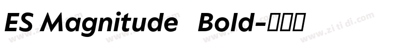 ES Magnitude   Bold字体转换